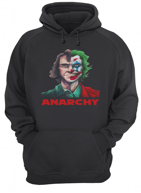Joker Joaquin Phoenix Anarchy Shirt Unisex Hoodie