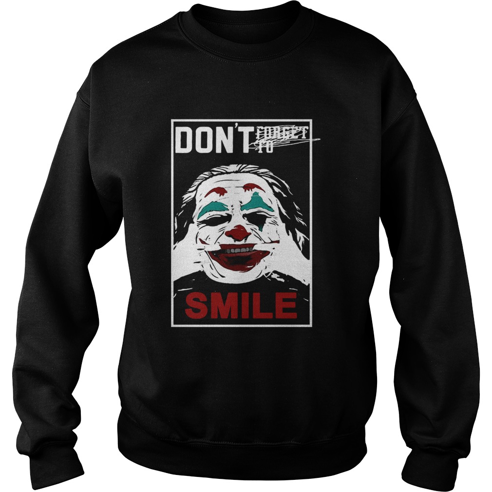 Joker dont forget to smile Sweatshirt