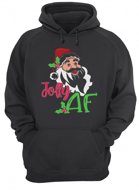 Jolly AF Santa Claus Funny Christmas Holiday Shirt Unisex Hoodie