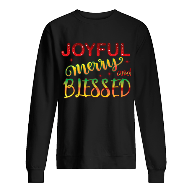 Joyful Merry and Blessed Christmas Cute Holiday Shirt Unisex Sweatshirt