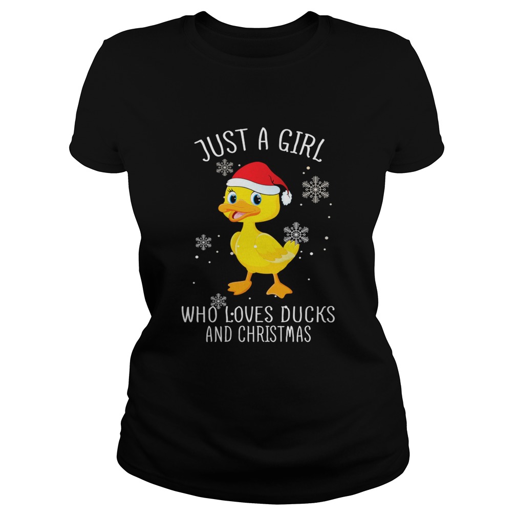 Just A Girl Who Loves Ducks And Christmas Shirt Classic Ladies