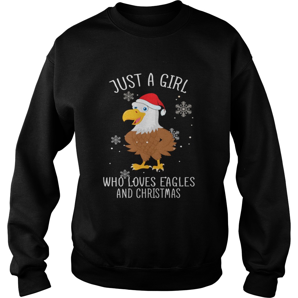 Just A Girl Who Loves Eagles And Christmas Shirt Sweatshirt