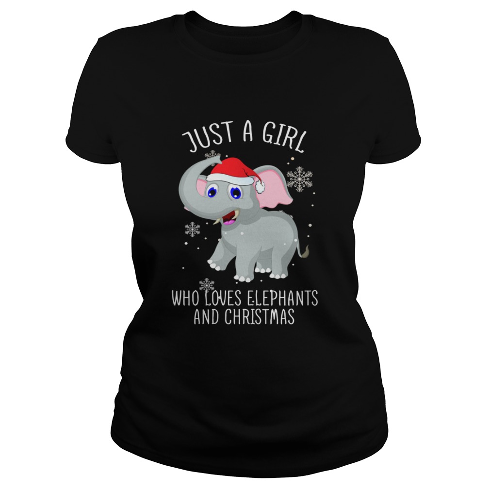 Just A Girl Who Loves Elephants And Christmas Shirt Classic Ladies