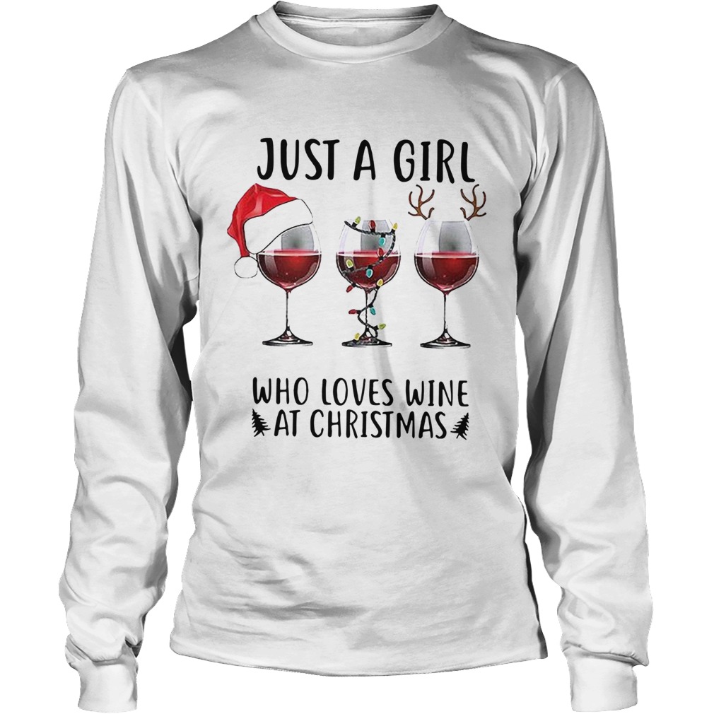 Just a girl who loves wine at Christmas LongSleeve