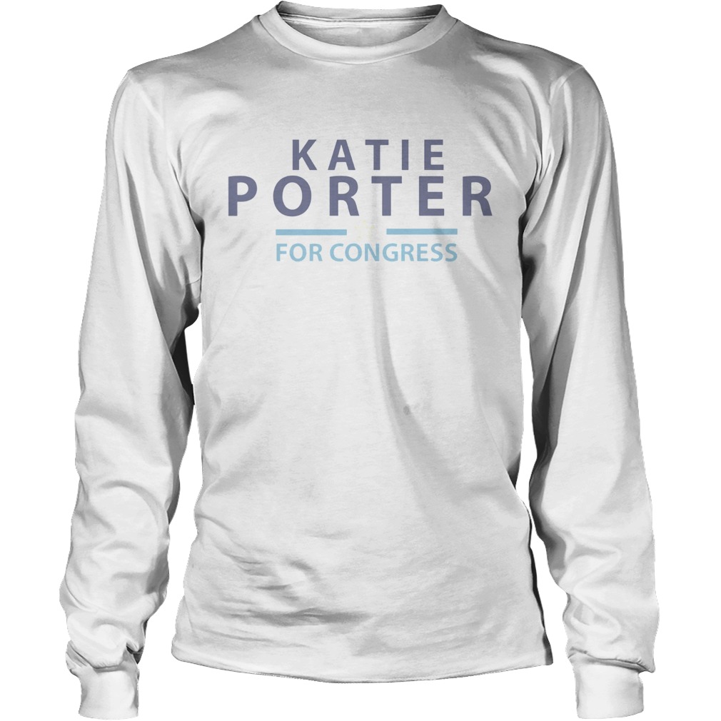 Katie Porter for congress LongSleeve