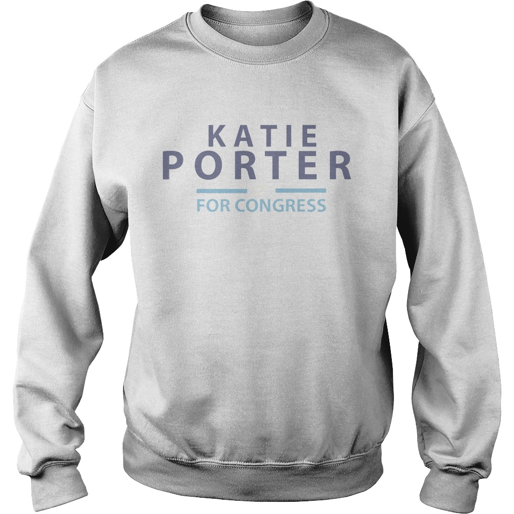 Katie Porter for congress Sweatshirt
