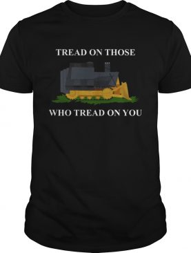 Killdozer Tread on Those Who Tread On You shirt