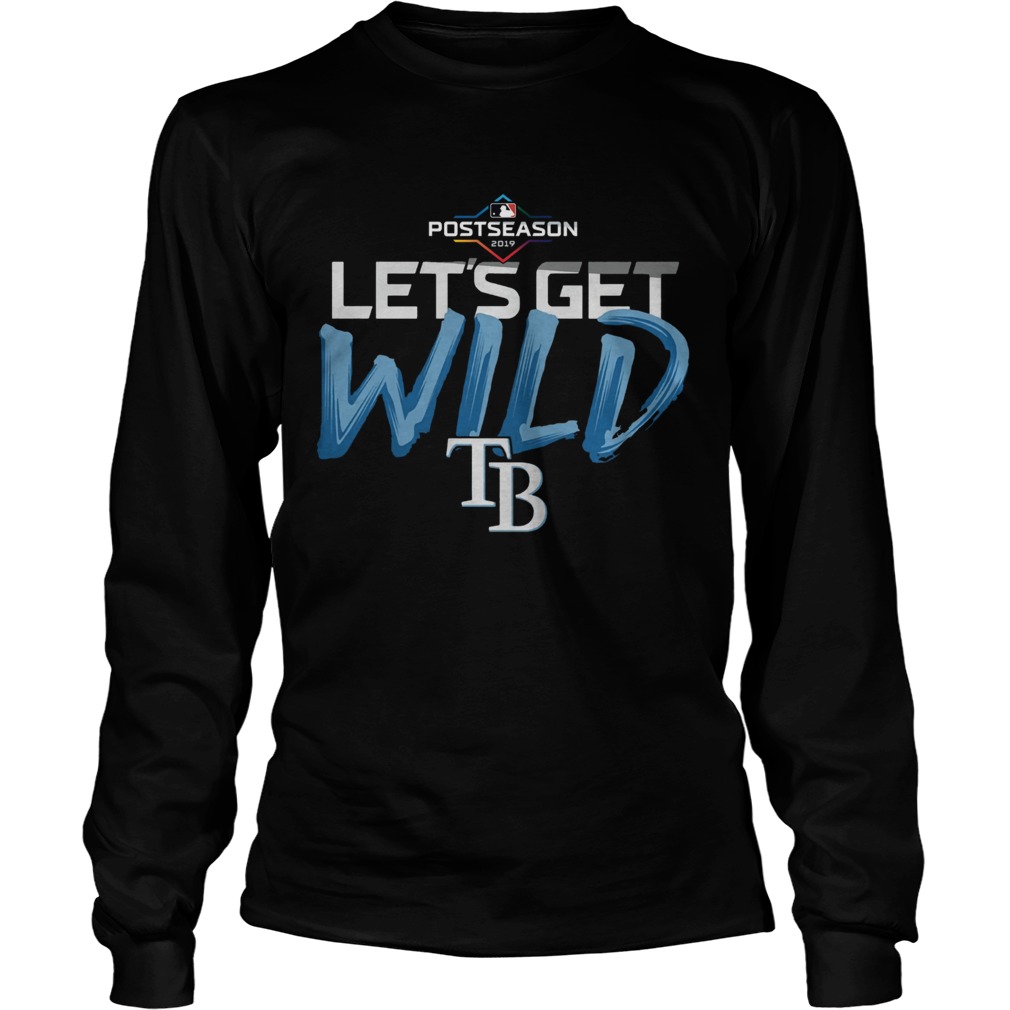 Lets Get Wild Tampa Bay Rays Shirt LongSleeve