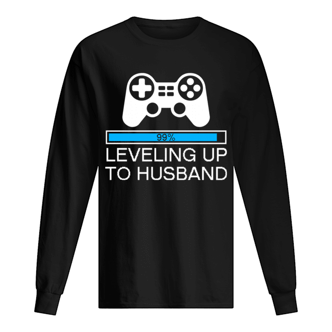 Leveling Up To Husband Groom Gamer WeddingT-Shirt Long Sleeved T-shirt 