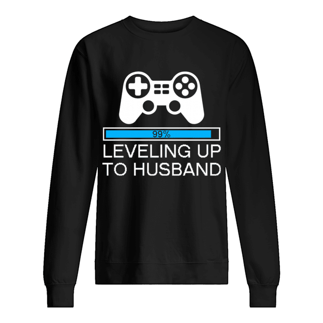 Leveling Up To Husband Groom Gamer WeddingT-Shirt Unisex Sweatshirt