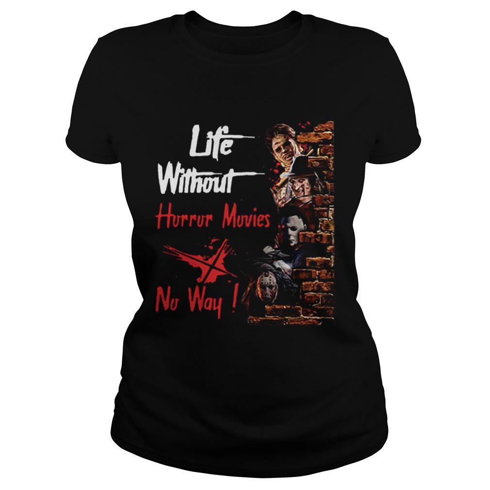 Life Without Horror Movies No Way Horror Characters Classic Ladies