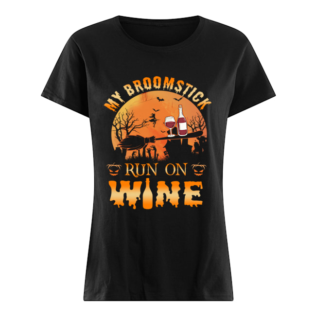MY BROOMSTICK RUN ON WINE MOON PUMPKINS HALLOWEEN TSHIRT Classic Women's T-shirt