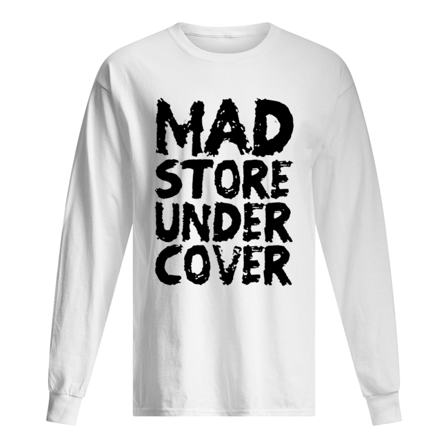 Mad Store Under Cover Shirt Long Sleeved T-shirt 