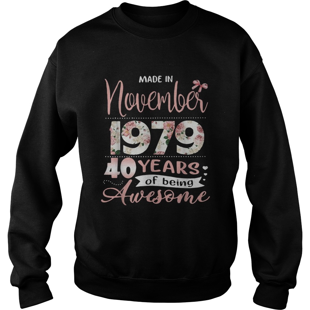 Made in November 1979 40 years of being awesome floral Sweatshirt