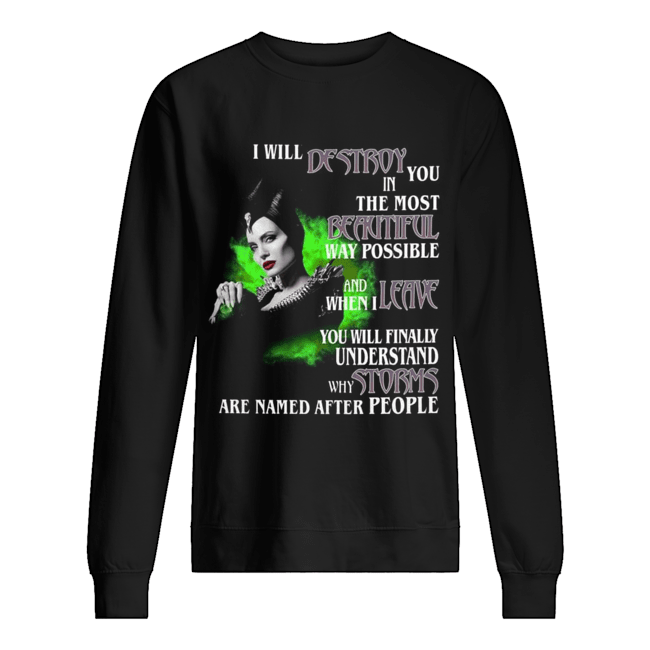 Maleficent I will Destroy you in the most beautiful way possible Unisex Sweatshirt