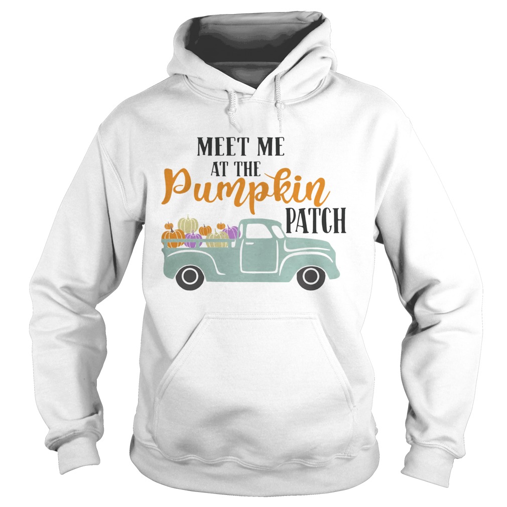 Meet Me At The Pumpkin Patch Shirt Hoodie