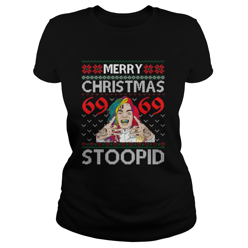Merry Christmas 69 69 Stoopid Christmas ugly Classic Ladies