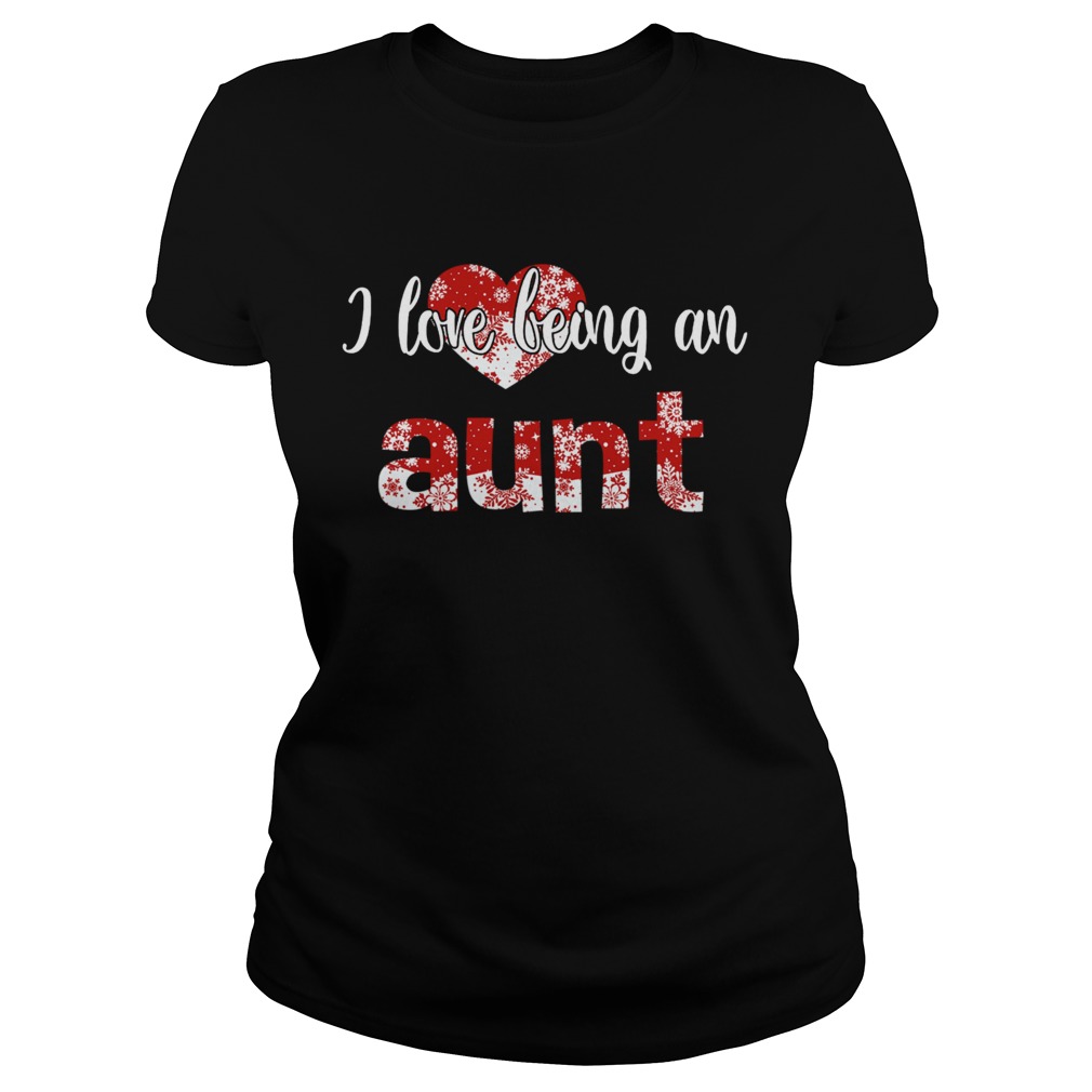 Merry Christmas I Love Being An Aunt Gift For Xmas TShirt Classic Ladies