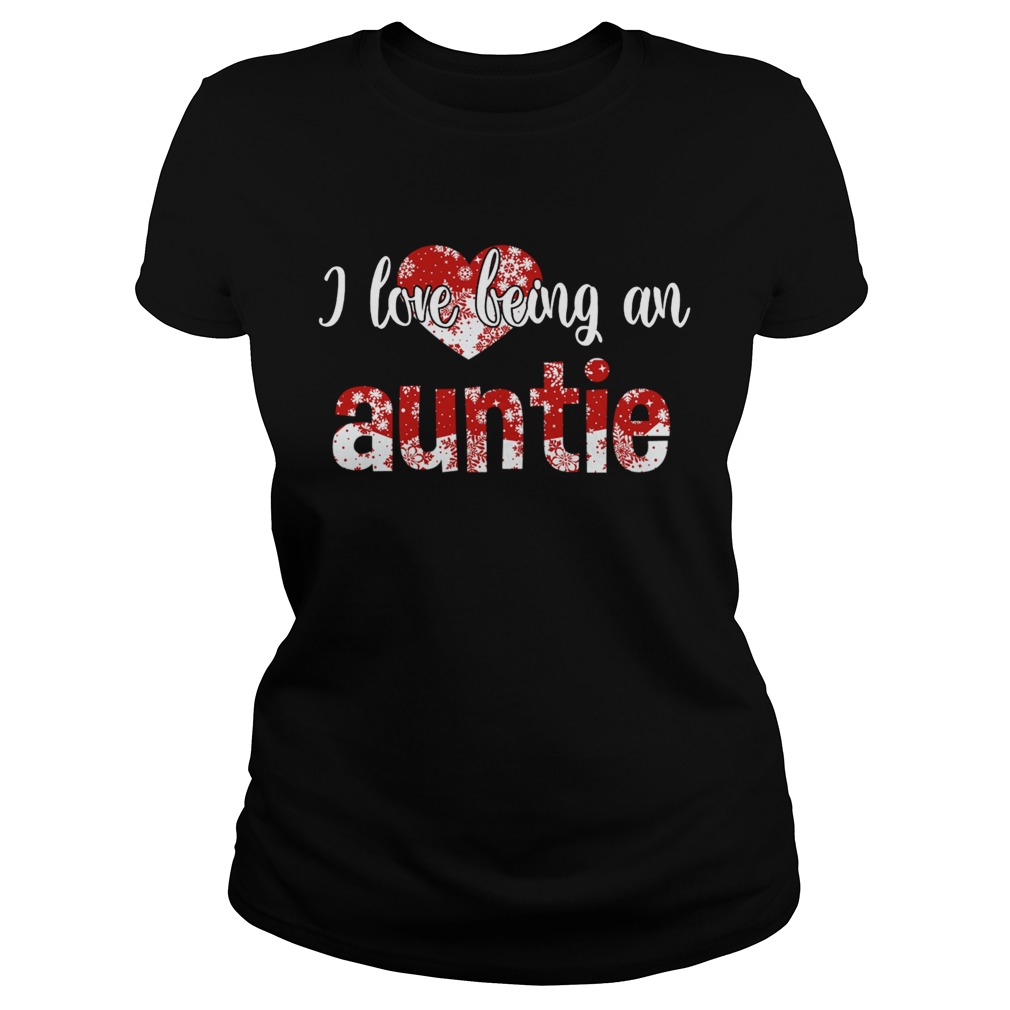 Merry Christmas I Love Being An Auntie Gift For Xmas TShirt Classic Ladies