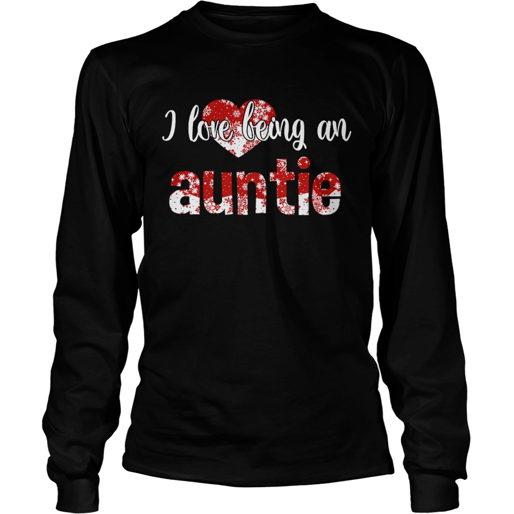 Merry Christmas I Love Being An Auntie Gift For Xmas TShirt LongSleeve