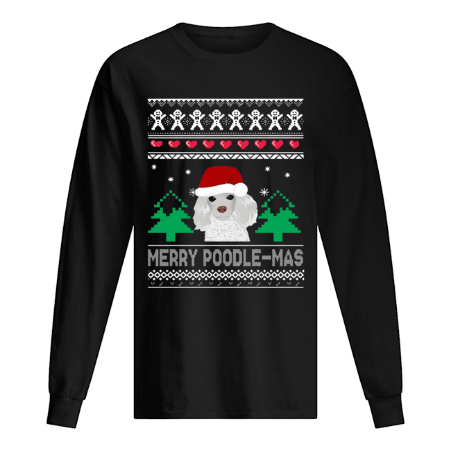 Merry Poodle Mas Christmas Tee Shirt Long Sleeved T-shirt 