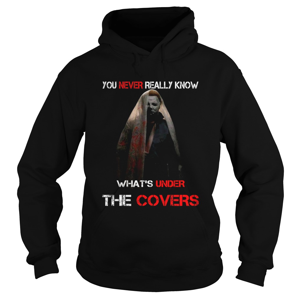 Michael Myers Valak You never really know whats under the covers Hoodie