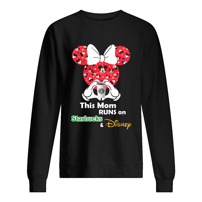 Mickey this mom runs on Starbucks and Disney Unisex Sweatshirt
