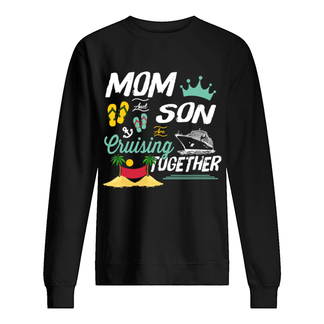 Mom And Son Cruising Together T Unisex Sweatshirt