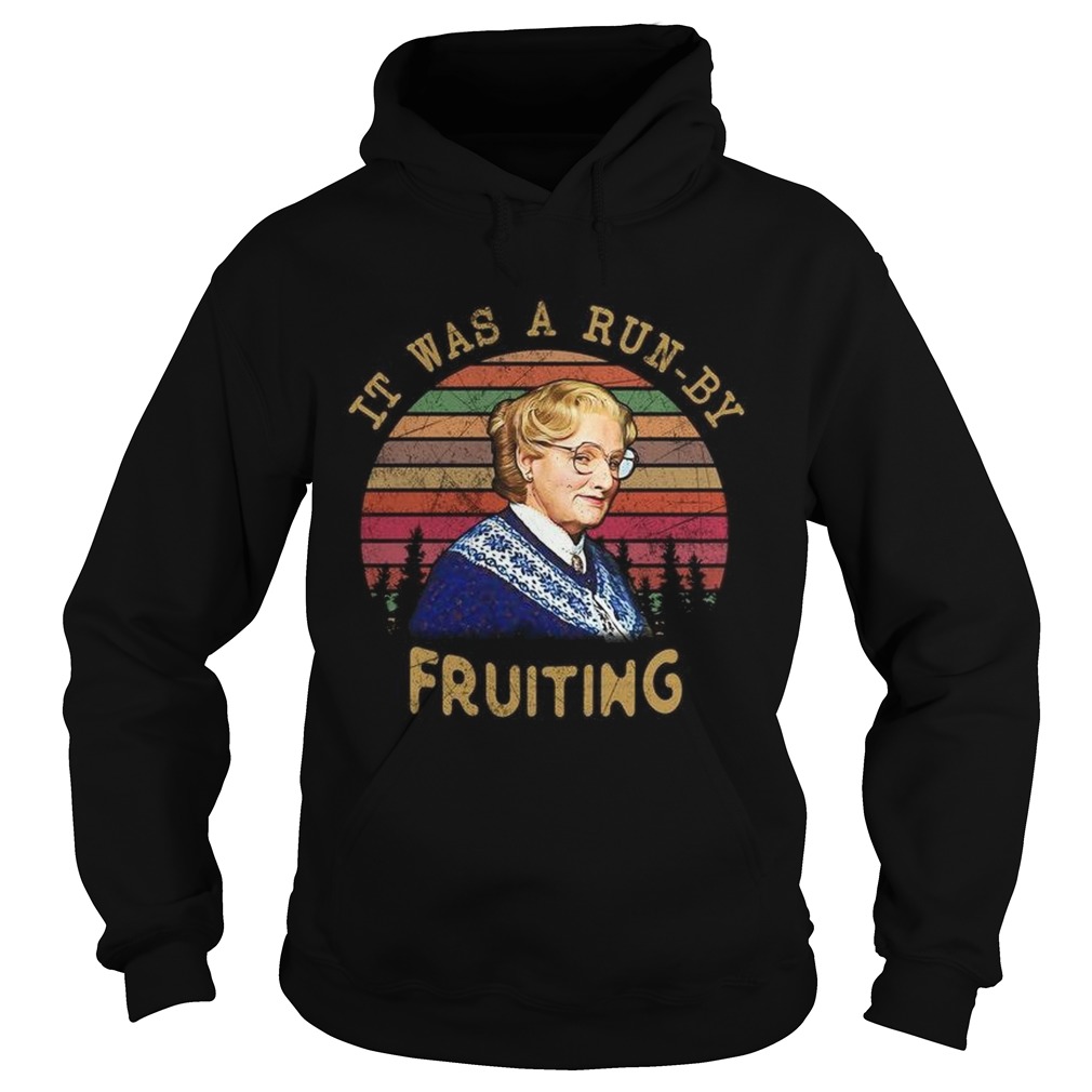Mrs Doubtfire it was a run by fruiting sunset Hoodie