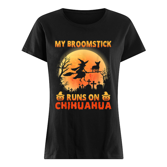 My Broomstick Run On Chihuahua Moon Pumpkins Halloween Classic Women's T-shirt