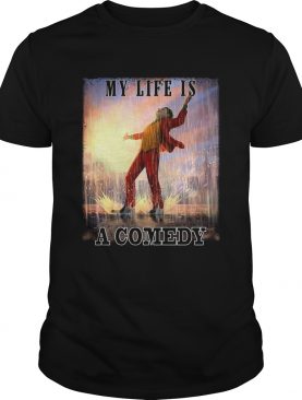 My life is a comedy Joker dance raining shirt