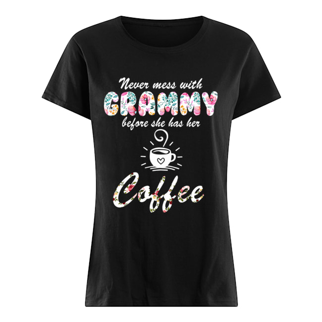 Never Mess With Grammy Before She Has Her Coffee T-Shirt Classic Women's T-shirt