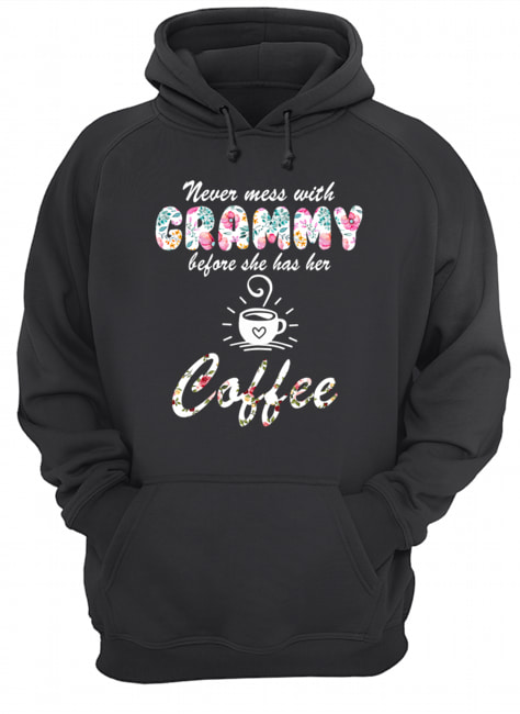 Never Mess With Grammy Before She Has Her Coffee T-Shirt Unisex Hoodie