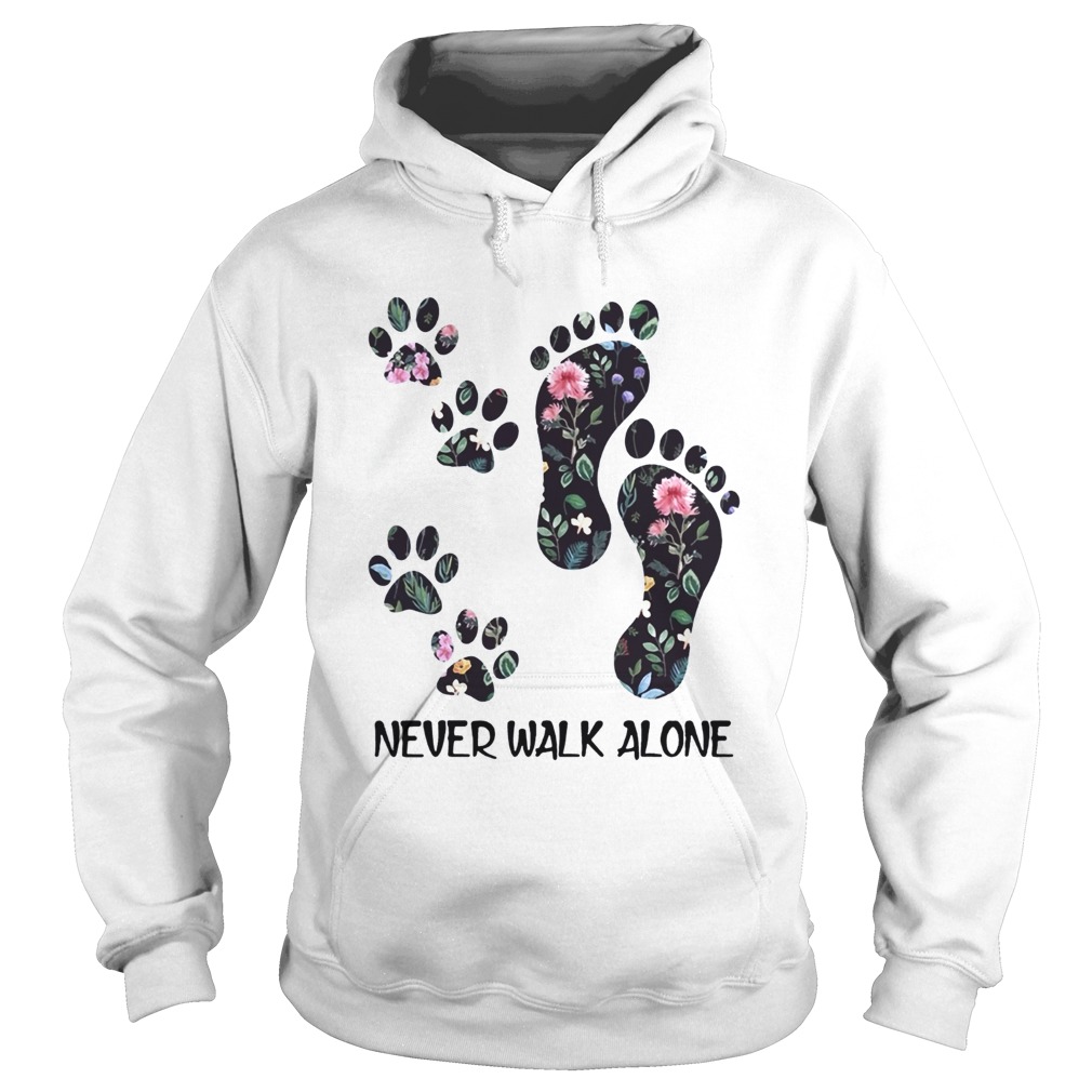 Never Walk Alone Floral Paw T Hoodie