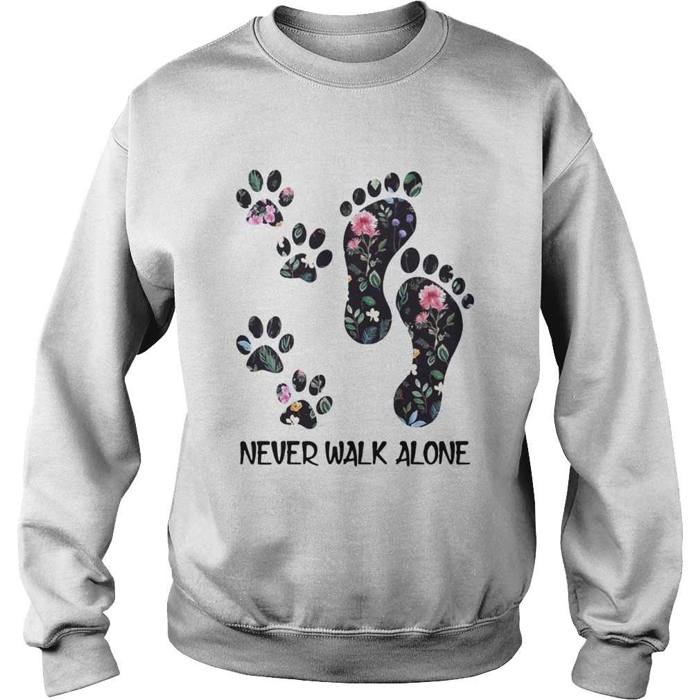 Never Walk Alone Floral Paw T Sweatshirt