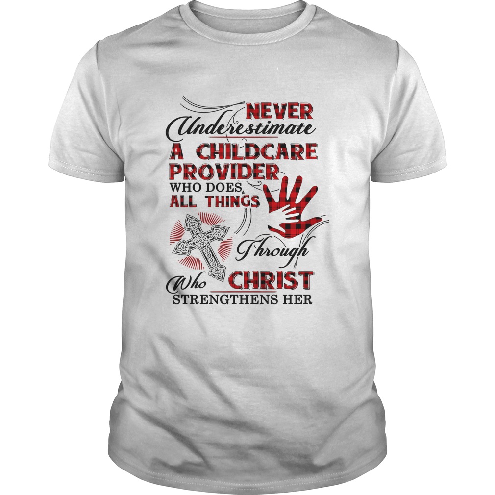 Never underestimate a childcare provider who does all things shirt