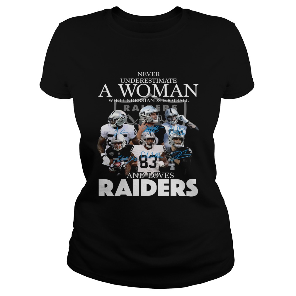 Never underestimate a woman who understands football and loves Raider Classic Ladies