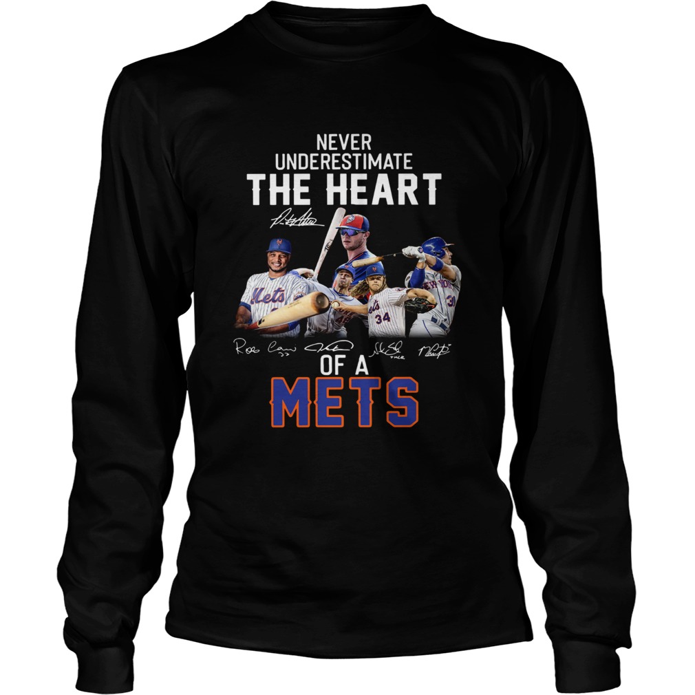 Never underestimate the Heart of a Mets LongSleeve