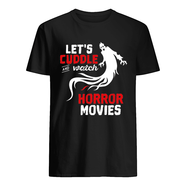 Nice Halloween Let’s Cuddle and Watch Horror Movies shirt