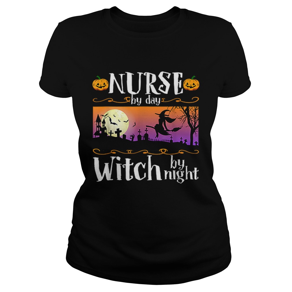Nice Nurse By Day Witch By Night Halloween Costume Classic Ladies
