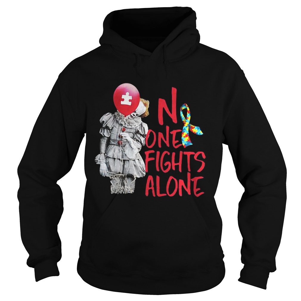 No one fights alone pennywise autism awareness Hoodie
