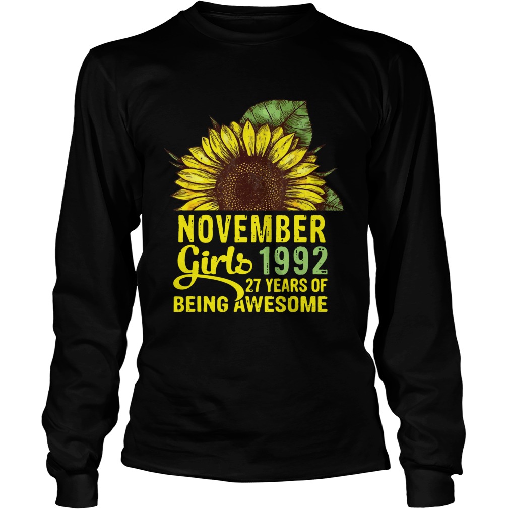 November Girls 1992 27 Years Of Being Awesome Sunflower Version T LongSleeve