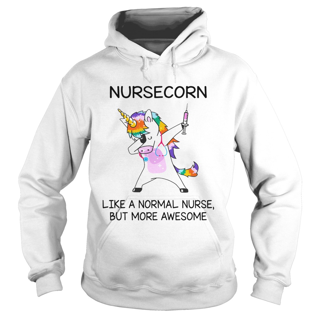Nursecorn like a normal nurse but more awesome Hoodie