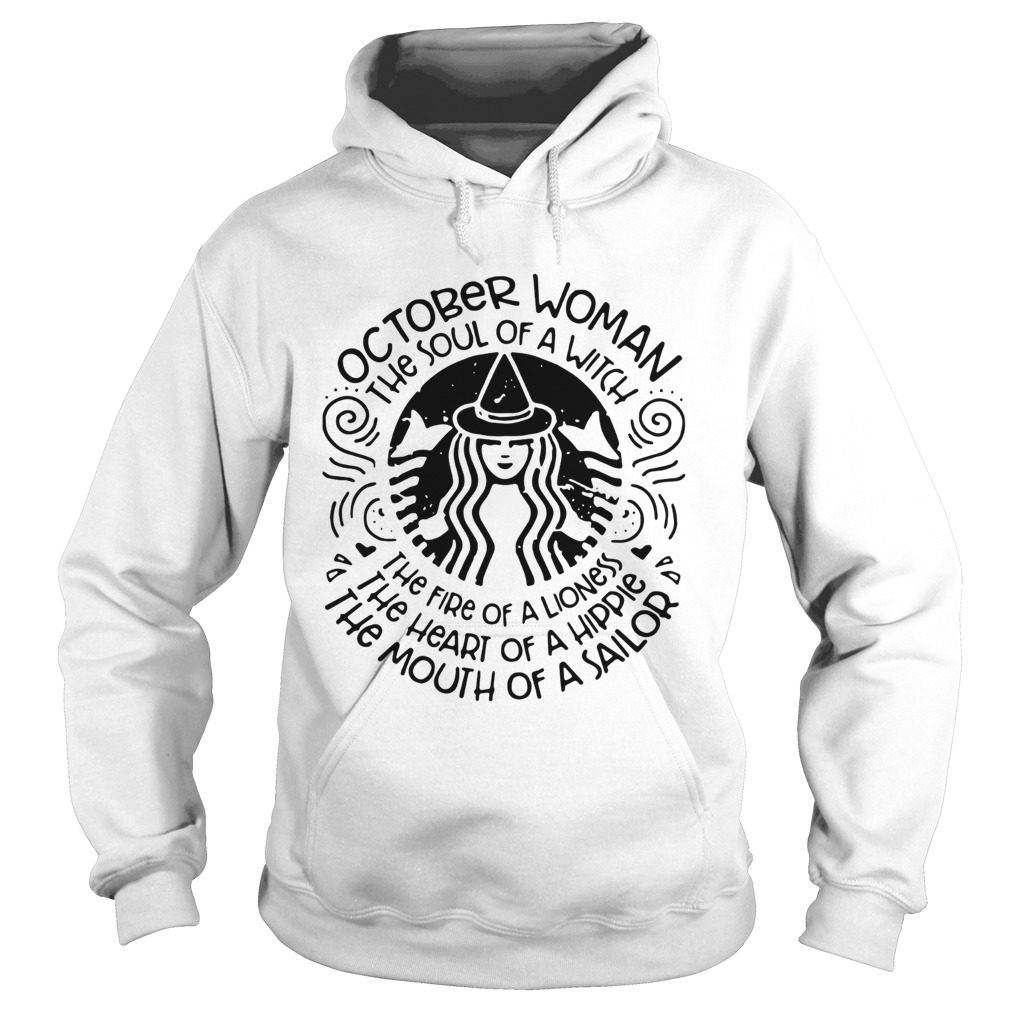 October woman the soul of a witch the fire of a lioness Hoodie