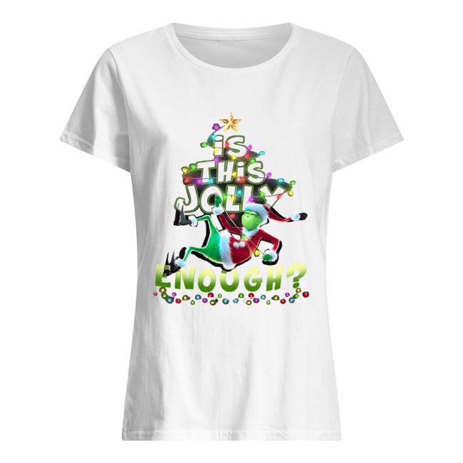 Official Grinch Santa is this jolly enough Classic Women's T-shirt