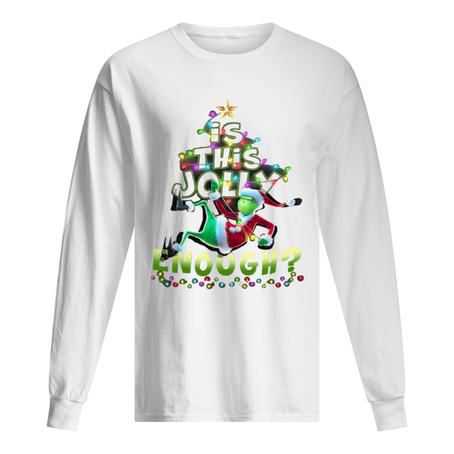 Official Grinch Santa is this jolly enough Long Sleeved T-shirt 