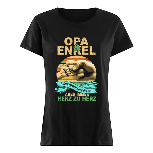 Opa & Enkel Nicht Immer Auge In Auge Aber Immer Herz Zu Herz T-Shirt Classic Women's T-shirt