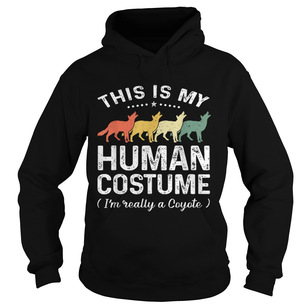 Original This Is My Human Costume Vintage Coyote Halloween Hoodie
