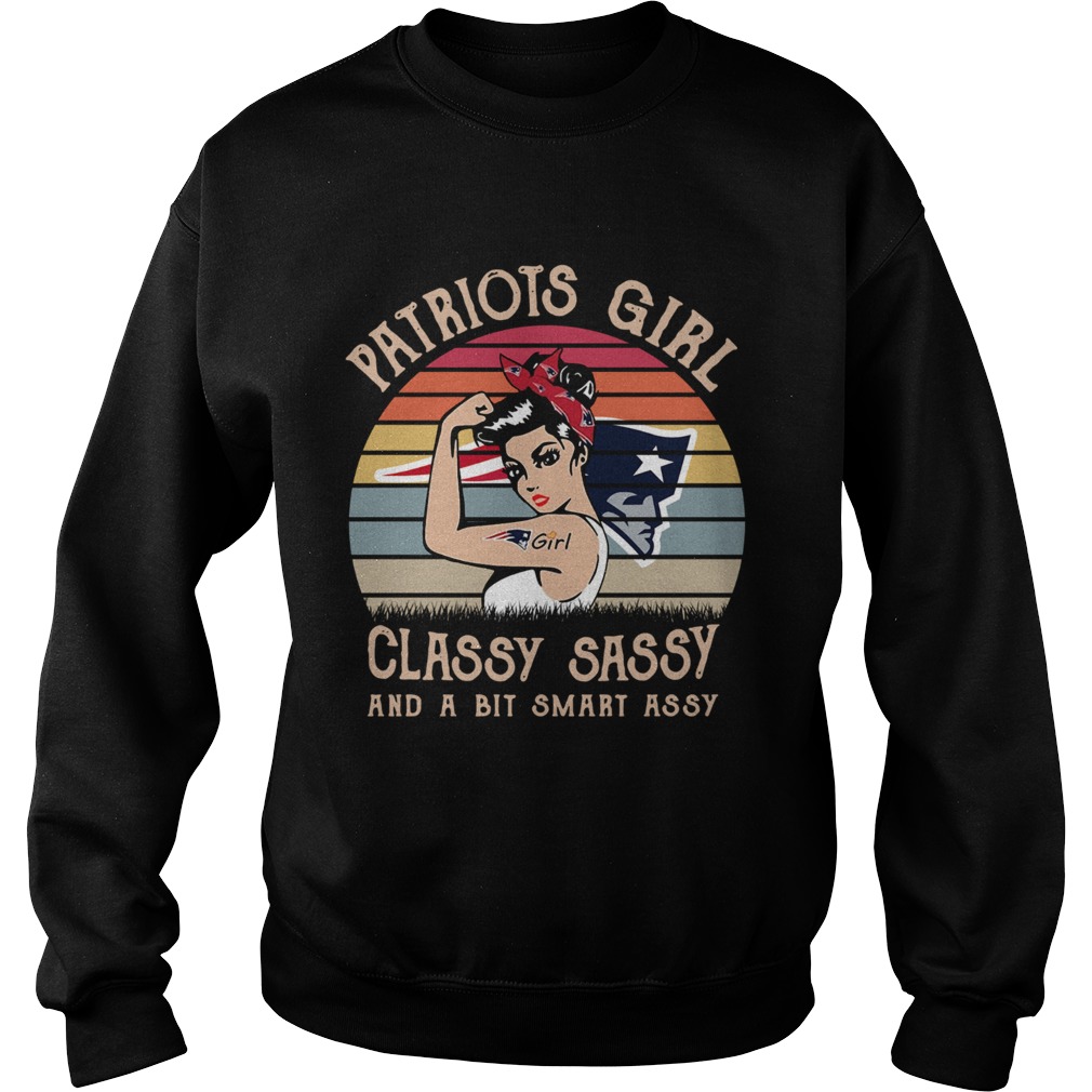 Patriots girl classy sassy and a bit smart assy vintage Sweatshirt