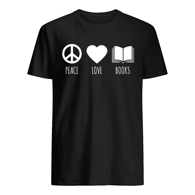 Peace Love Books Book Lover Reading Read T-Shirt